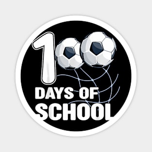 100 Days of School Soccer Coach Soccer Student Soccer Kids Magnet